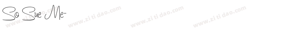 So Sue Me字体转换